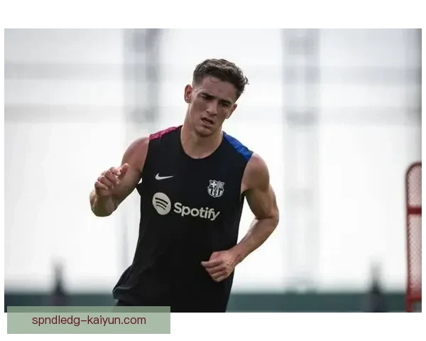 加维欧冠助攻纪录持续提升，表现备受关注